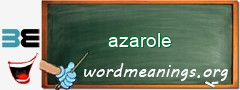 WordMeaning blackboard for azarole
